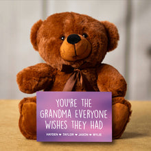 Load image into Gallery viewer, You&#39;re the Grandma Everyone Wishes They Had Teddy Bear with Message Card - PERSONALIZED - PRICE INCLUDES FREE SHIPPING