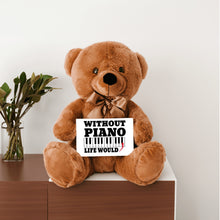 Load image into Gallery viewer, Without Piano Teddy Bear with Message Card, PRICE INCLUDES FREE SHIPPING, Stuffed Animal