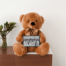 Load image into Gallery viewer, Chiropractors Can&#39;t Fix Stupid Teddy Bear with Message Card, PRICE INCLUDES FREE SHIPPING