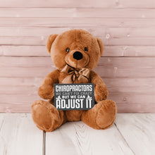 Load image into Gallery viewer, Chiropractors Can&#39;t Fix Stupid Teddy Bear with Message Card, PRICE INCLUDES FREE SHIPPING