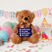 Load image into Gallery viewer, More Jobs Teddy Bear with Message Card, PRICE INCLUDES FREE SHIPPING