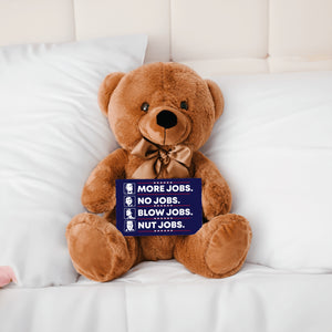 More Jobs Teddy Bear with Message Card, PRICE INCLUDES FREE SHIPPING