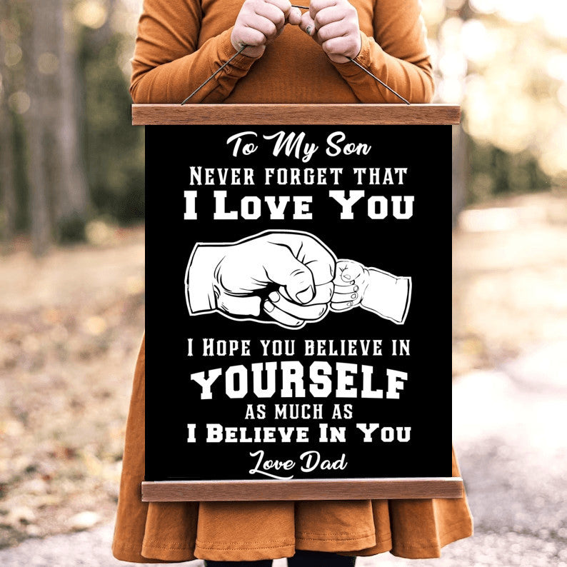 To My Son - I Believe In You - Love Dad - PRICE INCLUDES FREE SHIPPING