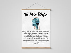 To My Wife - I May Not Be Your First Love - PRICE INCLUDES FREE SHIPPING