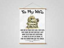 Load image into Gallery viewer, To My Wife - I Just Want To Be Your Last Everything - PRICE INCLUDES FREE SHIPPING