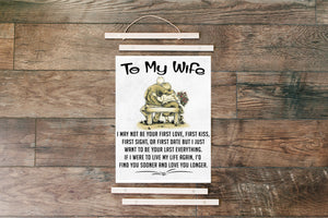 To My Wife - I Just Want To Be Your Last Everything - PRICE INCLUDES FREE SHIPPING