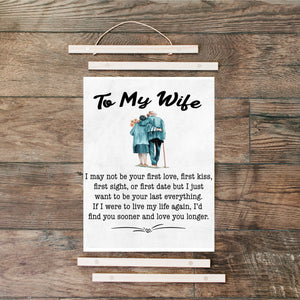 To My Wife - I May Not Be Your First Love - PRICE INCLUDES FREE SHIPPING