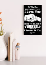 Load image into Gallery viewer, To My Son - I Believe In You - Love Dad - PRICE INCLUDES FREE SHIPPING