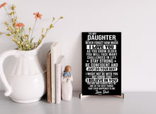 Load image into Gallery viewer, To My Daughter - Stay Strong - Love Dad - PRICE INCLUDES FREE SHIPPING