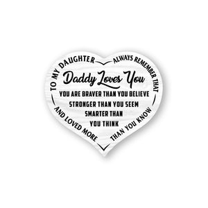 Daddy Loves You -  Heart Sign  - PRICE INCLUDES FREE SHIPPING