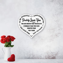 Load image into Gallery viewer, Daddy Loves You -  Heart Sign  - PRICE INCLUDES FREE SHIPPING