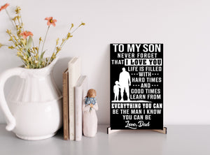 To My Son - Life Is Filled With Hard Times - PRICE INCLUDES FREE SHIPPING