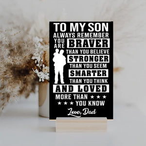 To My Son - Always Remember You Are Braver - PRICE INCLUDES FREE SHIPPING