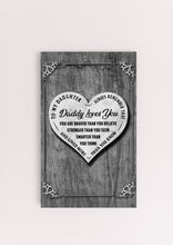Load image into Gallery viewer, To My Daughter - Daddy Loves You - Sign - PRICE INCLUDES FREE SHIPPING