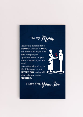 To My Mom - No Matter Where I Go In Life - Sign - PRICE INCLUDES FREE SHIPPING