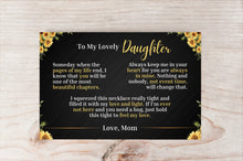 Load image into Gallery viewer, To My Lovely Daughter - Love Mom - Message Card Canvas With Sunflower Necklace - PRICE INCLUDES FREE SHIPPING