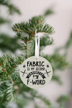 Load image into Gallery viewer, favorite F word Christmas Ornament Test