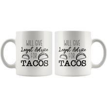 Load image into Gallery viewer, Will Give Legal Advice For Tacos Mug