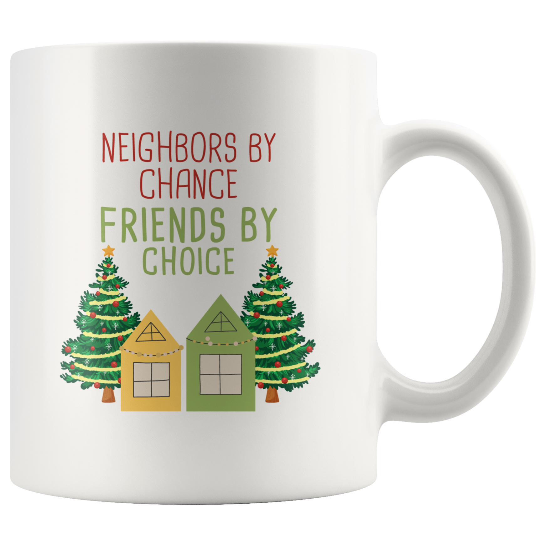 Neighbors By Chance White Mug