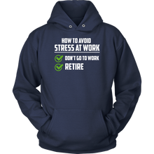 Load image into Gallery viewer, How To Avoid Stress Retire Hoodie