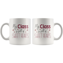 Load image into Gallery viewer, My Class Is Full Of Sweethearts Mug