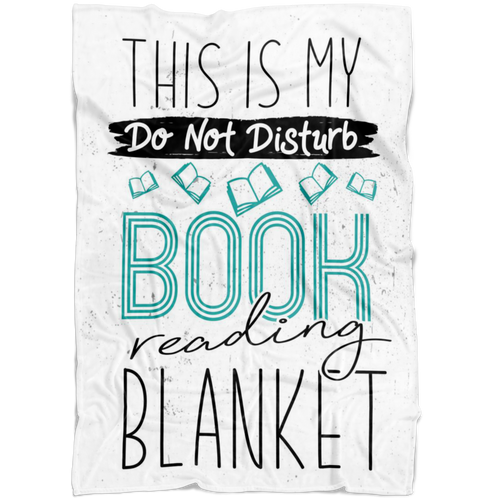 This Is My Do Not Disturb Book Reading Blanket Fleece Blanket