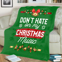 Load image into Gallery viewer, Don&#39;t Hate Christmas Blanket
