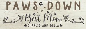 Paws Down Personalized Sign