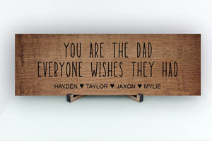 Dad Everyone Wishes Personalized Sign - Price Includes Shipping!
