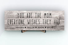 Load image into Gallery viewer, Mom Everyone Wishes Personalized Sign - Price Includes Shipping!