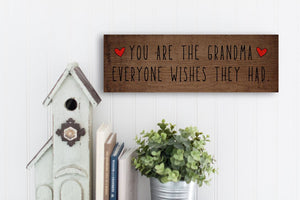 Grandma Everyone Wishes Sign