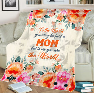 To Me You Are The World Mom Mother's Day Fleece Blanket