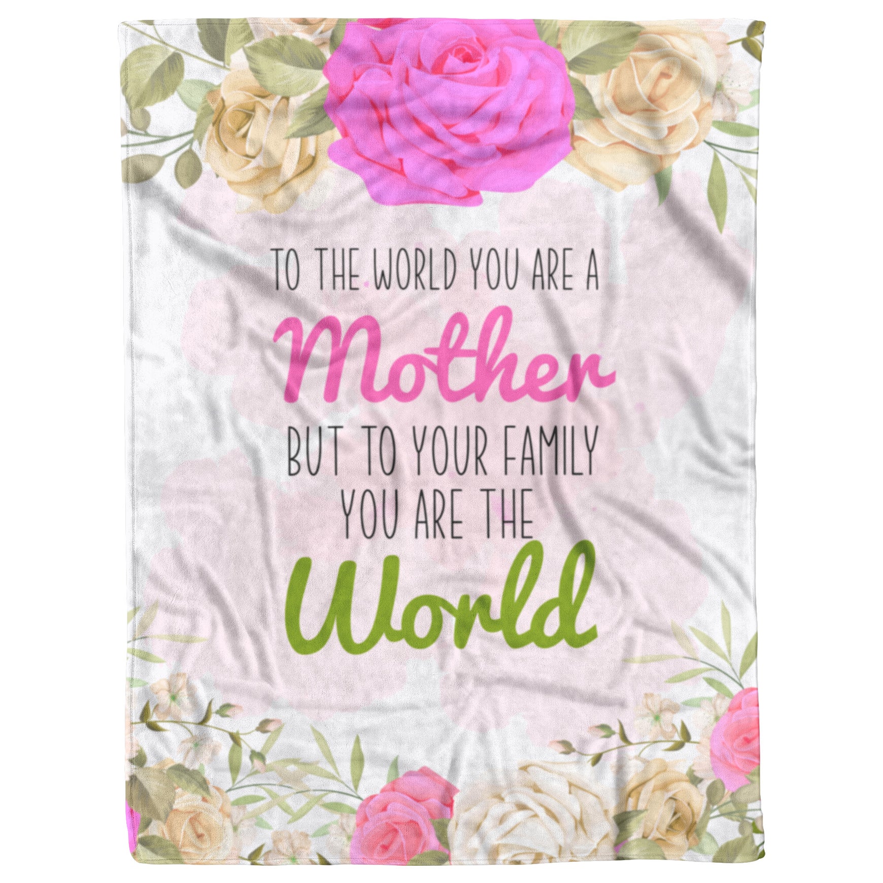 To Your Family You Are The World Mother's Day Fleece Blanket