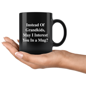 Instead of Grandkids Mug
