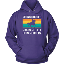 Load image into Gallery viewer, Riding Horses Makes Me Feel Less Murdery Hoodie