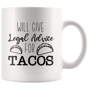 Will Give Legal Advice For Tacos Mug