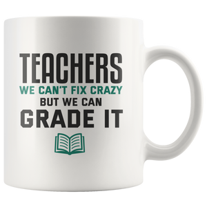 Teachers We Can't Fix Crazy Chirstmas Mug