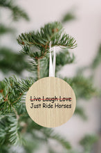 Load image into Gallery viewer, Just Ride Horses Ornament