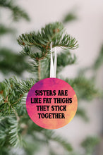 Load image into Gallery viewer, Sisters Stick Together Christmas Ornament