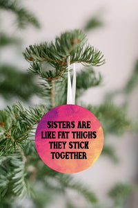 Sisters Stick Together Christmas Ornament