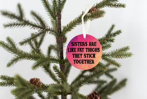 Sisters Stick Together Christmas Ornament