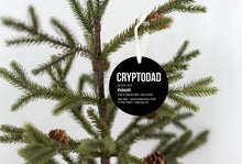 Load image into Gallery viewer, Crypto Dad Christmas Ornament