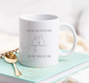 Cats Are Like Potato Chips Mug