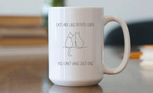 Load image into Gallery viewer, Cats Are Like Potato Chips Mug