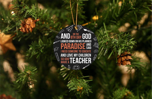 And On The 8th Day Teacher Christmas Ornament