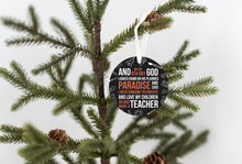 Load image into Gallery viewer, And On The 8th Day Teacher Christmas Ornament