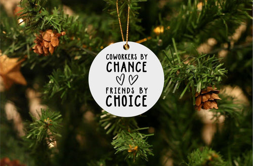 Coworkers By Chance Friends By Choice Christmas Ornament