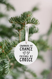 Coworkers By Chance Friends By Choice Christmas Ornament