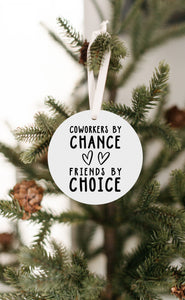 Coworkers By Chance Friends By Choice Christmas Ornament