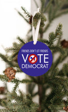 Load image into Gallery viewer, Friends Don&#39;t Let Friends Vote Democrat Christmas Ornament